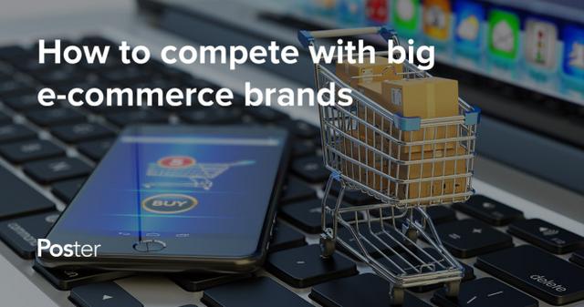 How to compete with big e-commerce brands as a small online retailer