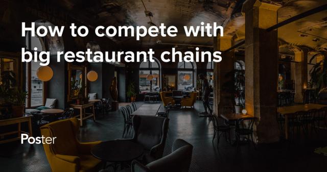 Local restaurants vs chains: How to compete with a big restaurant chain