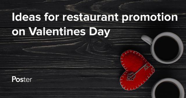 10 best Valentine’s day promotion ideas for restaurants in 2023