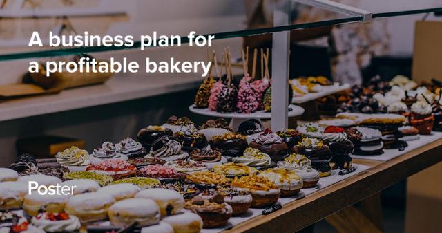 Writing a business plan for a bakery: A how-to guide with a bakery business plan example