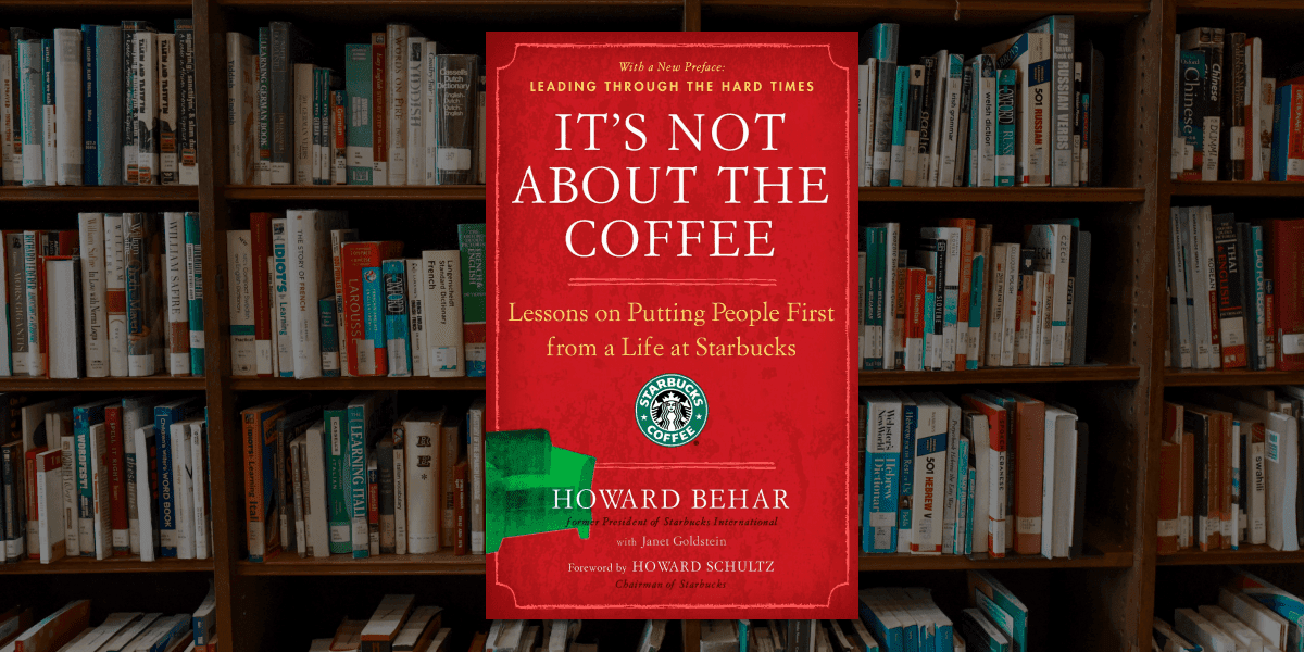 «Справа не в каві. Корпоративна культура Starbucks», Говард Бехар