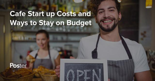Cafe start up costs and ways to stay on budget