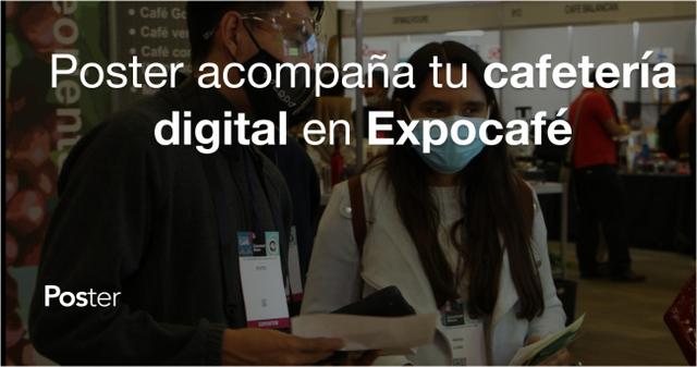Poster acompaña tu cafetería digital en Expocafé 2021