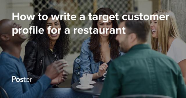 How to write a target customer profile for a restaurant