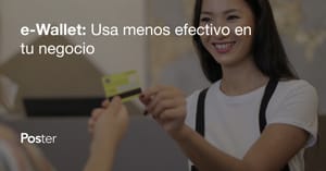e-Wallet, Usa menos efectivo en tu negocio