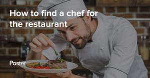 How to Find a Chef for My Restaurant. Hiring a Chef