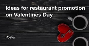 10 Best Valentine’s Day Ideas for Restaurant Promotion in 2024