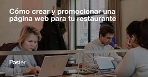 Cómo crear y promocionar una página web para tu restaurante