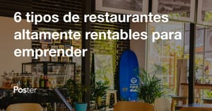 6 tipos de restaurantes altamente rentables para emprender