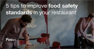 Restaurant Food Safety, 5 tips to improve food safety standards in your restaurant