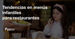 Tendencias en menús infantiles para restaurantes