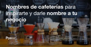 Nombres de cafeterías para inspirarte y darle nombre a tu negocio