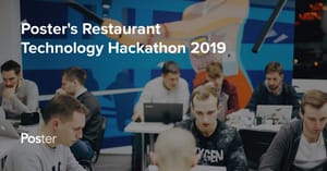 Restaurant Technology Hackathon at Poster, 36 hours to solve real challenges restaurants are facing