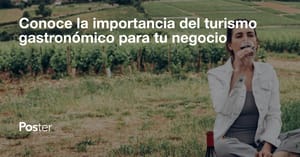 Conoce la importancia del turismo gastronómico para tu negocio