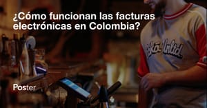 ¿Qué son las facturas electrónicas y cómo funcionan?